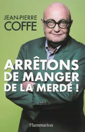 Couverture du produit · Arrêtons de manger de la merde !