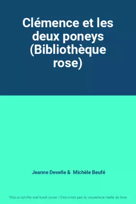 Couverture du produit · Clémence et les deux poneys (Bibliothèque rose)