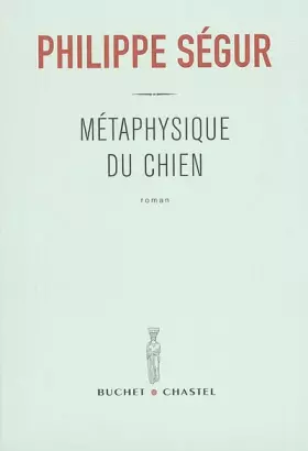 Couverture du produit · Métaphysique du chien - Prix Renaudot des Lycéens 2002