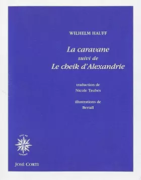 Couverture du produit · La Caravane, suivi de, Le Cheik d'Alexandrie