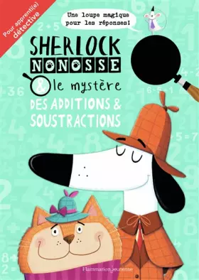 Couverture du produit · Sherlock Nonosse et le mystère des additions & soustractions