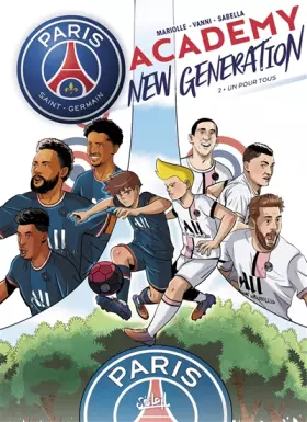 Couverture du produit · Paris Saint-Germain Academy New Generation T02: Un pour tous