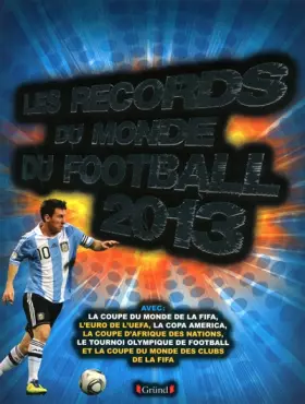 Couverture du produit · Les records du monde du football 2013