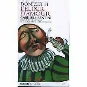 Couverture du produit · Donizetti L elixir d amour Le monde de l opera n 37