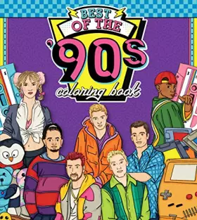 Couverture du produit · The Best of the '90s Coloring Book: Color your way through 1990s art & pop culture (Color Through the Decades, 2)