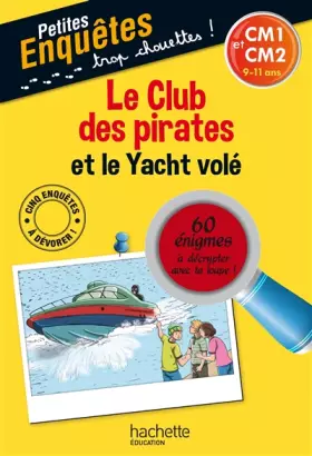 Couverture du produit · Le Club des pirates et le Yacht volé - Cahier de vacances
