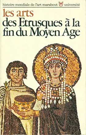 Couverture du produit · LES ARTS DES ETRUSQUES A LA FIN DU MOYEN AGE / N°87 DE LA COLLECTION "HISTORIE MONDIALE DE L'ART" - MARABOUT UNIVERSITE.