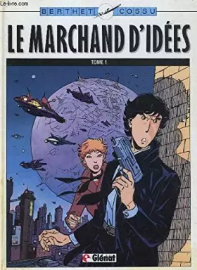 Couverture du produit · Le Marchand d'idées, tome 1