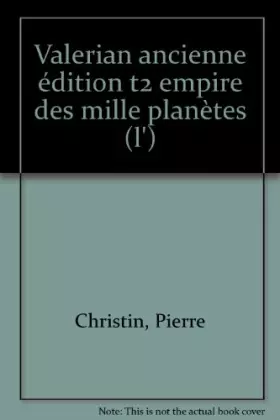 Couverture du produit · VALERIAN AGENT SPATIO-TEMPOREL TOME 2 : L'EMPIRE DES MILLE PLANETES