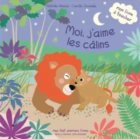 Couverture du produit · Moi, j'aime les câlins: Mon livre à toucher