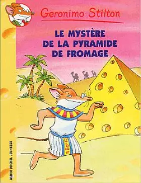 Couverture du produit · Geronimo Stilton, Tome 14 : Le Mystère de la pyramide de fromage