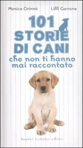 Couverture du produit · 101 storie di cani che non ti hanno mai raccontato
