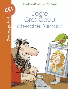Couverture du produit · L'ogre Gras-goulu cherche l'amour