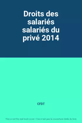 Couverture du produit · Droits des salariés salariés du privé 2014