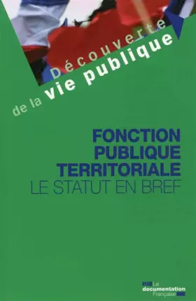 Couverture du produit · La fonction publique territoriale - Le statut en bref