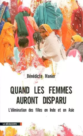 Couverture du produit · Quand les femmes auront disparu : L'élimination des filles en Inde et en Asie