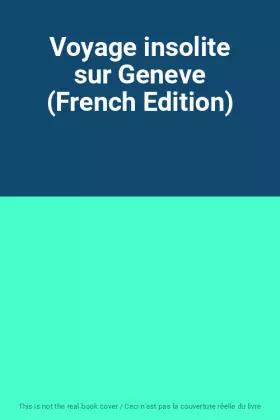 Couverture du produit · Voyage insolite sur Geneve (French Edition)