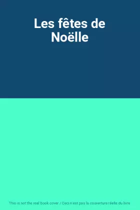 Couverture du produit · Les fêtes de Noëlle