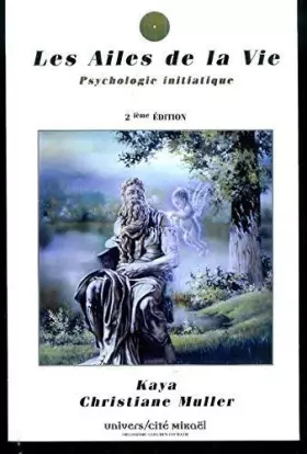Couverture du produit · Les ailes de la vie. Psychologie initiatique. 2e édition