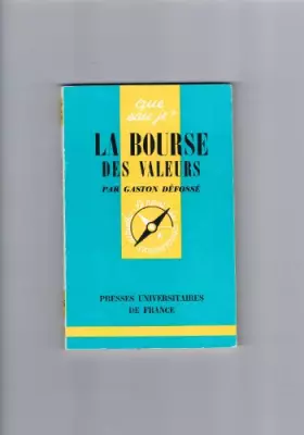 Couverture du produit · La Bourse des valeurs et les opérations de bourse : Par Gaston Défossé,... 4e édition