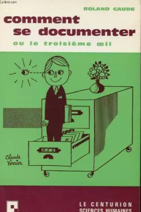 Couverture du produit · Comment se documenter ou le troisieme oeil