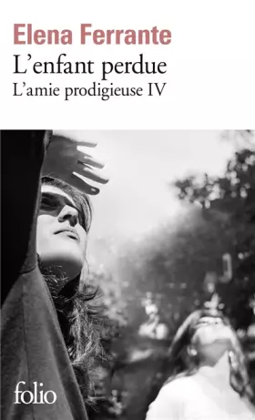 Couverture du produit · L'amie prodigieuse, IV : L'enfant perdue: Maturité, vieillesse