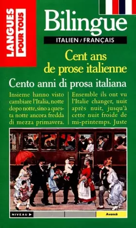 Couverture du produit · CENT ANS DE PROSE ITALIENNE : CENTO ANNI DI PROSA ITALIANA