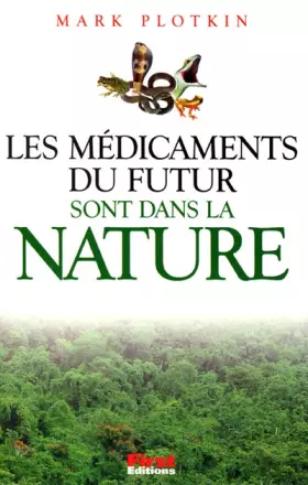 Couverture du produit · Les médicaments du futur sont dans la nature