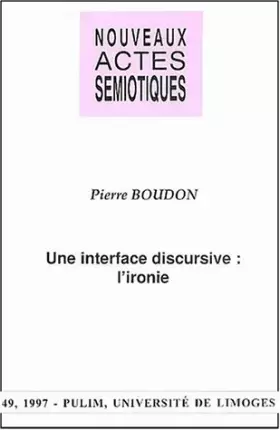 Couverture du produit · Une interface discursive: L'ironie