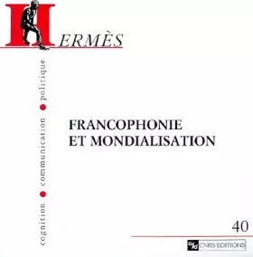 Couverture du produit · Hermès 40 - Francophonie et mondialisation