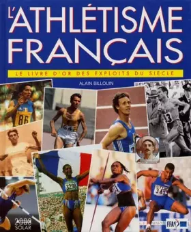 Couverture du produit · Les Exploits de l'athlétisme français 2000