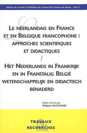 Couverture du produit · Le néerlandais en France et en Belgique francophone : approches scientifiques et didactiques