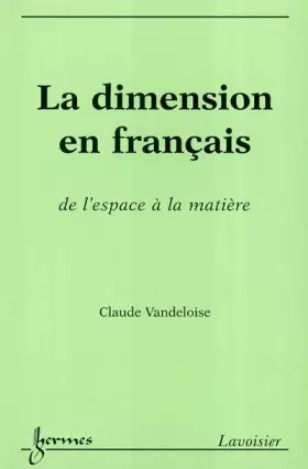 Couverture du produit · La dimension en français : de l'espace à la matière