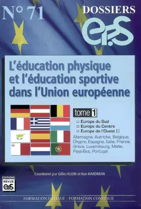 Couverture du produit · L'éducation physique et l'éducation sportive dans l'Union européenne : Tome 1, Europe du Sud, Europe du Centre, Europe de l'Oue