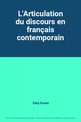 Couverture du produit · L'Articulation du discours en français contemporain