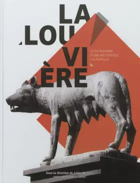 Couverture du produit · La Louvière: Le patrimoine d'une métropole culturelle