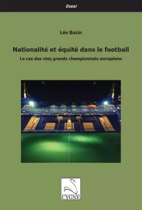 Couverture du produit · Nationalité et équité dans le football: Le cas des cinq grands championnats européens