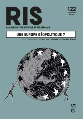 Couverture du produit · Revue internationale et stratégique N°122 2/2021 Une Europe géopolitique ?: Une Europe géopolitique ?