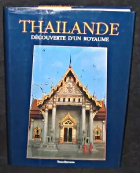Couverture du produit · Thaïlande, découverte d'un royaume