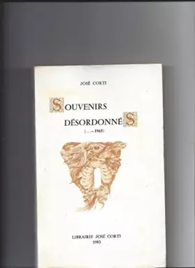 Couverture du produit · Souvenirs désordonnés : (....-1965)
