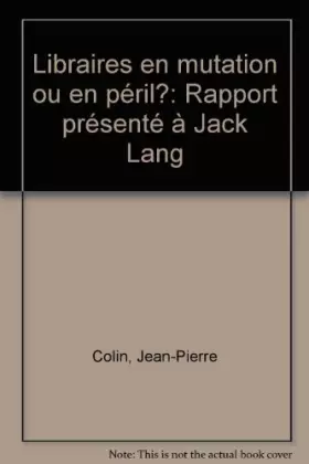 Couverture du produit · LIBRAIRIE EN MUTATION OU EN PERIL?