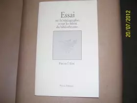 Couverture du produit · Essai sur la bibliographie et sur les talens du bibliothecaire