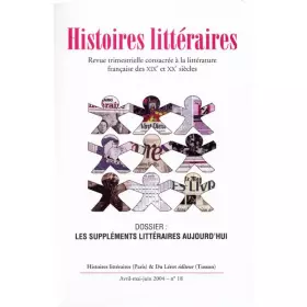 Couverture du produit · Histoires littéraires n° 18 : Les suppléments littéraires aujourd'hui.
