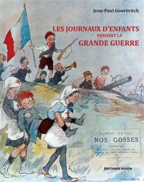 Couverture du produit · Les journaux d'enfants pendant la Grande Guerre