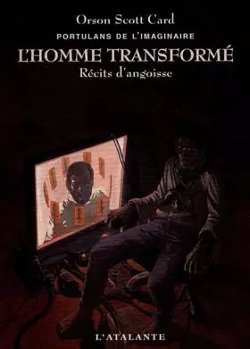 Couverture du produit · Portulans de l'imaginaire, tome 1 : L'Homme transformé - Récits d'angoisse