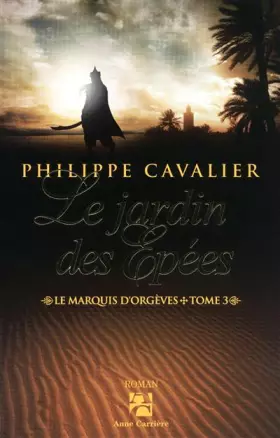 Couverture du produit · Le marquis d'Orgèves, Tome 3 : Le jardin des épées