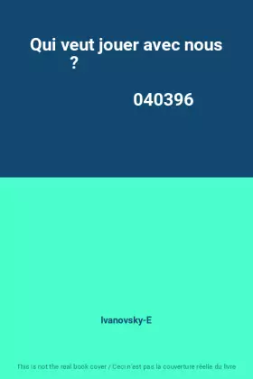 Couverture du produit · Qui veut jouer avec nous ?                                                                    040396