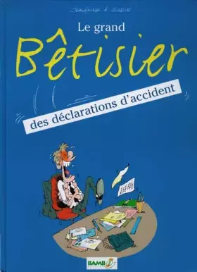 Couverture du produit · Le grand Bêtisier des déclarations d'accident, tome 1