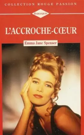 Couverture du produit · L'accroche-c ur : Collection : Harlequin rouge passion n° 688