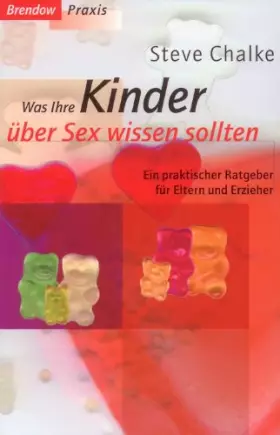 Couverture du produit · Was Ihre Kinder über Sex wissen sollten: Ein praktischer Ratgeber für Eltern und Erzieher